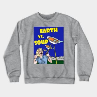 Earth Vs. Soup Crewneck Sweatshirt